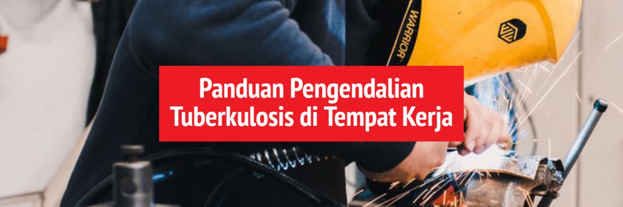 Tahu Tb Panduan Pengendalian Tuberkulosis Di Tempat Kerja Yayasan