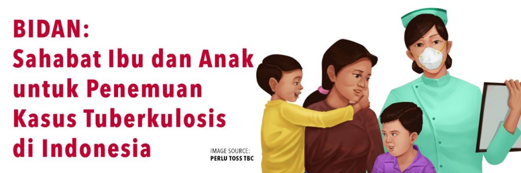 TAHU TB: BIDAN SEBAGAI SAHABAT IBU DAN ANAK UNTUK PENEMUAN KASUS TBC DI ...