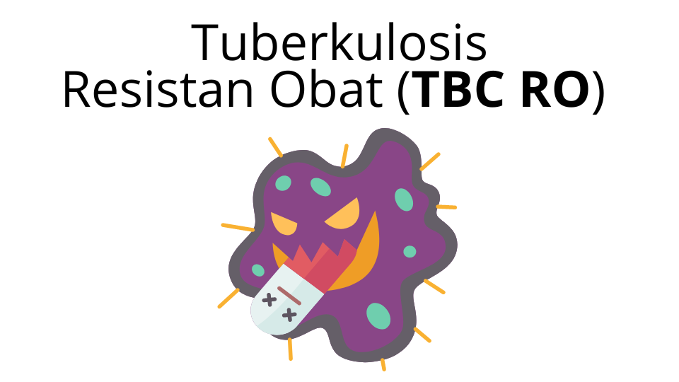 Tuberkulosis Resistan Obat (TBC RO) | Yayasan KNCV Indonesia