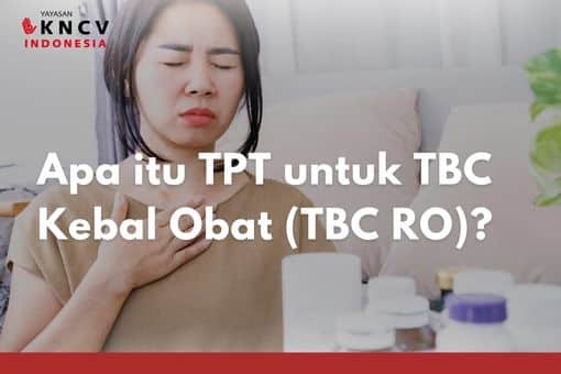 Apa itu TPT untuk TBC Kebal Obat?